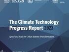 The 2023 Climate Technology Progress Report provides the science behind successful technology transfer zooming in on urban transitions in Asia. 