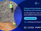 Climate Action Roadmaps for Buildings and Construction: on the path for a low carbon and resilient built environment